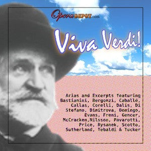 Compilation: Viva Verdi! Arias and Excerpts featuring Bastianini, Bergonzi, Caballé, Callas, Corelli and more!