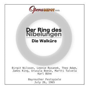 Wagner: Die Walküre - Nilsson, Rysanek, Adam, King, Boese, Talvela; Böhm.  Bayreuth, 1965