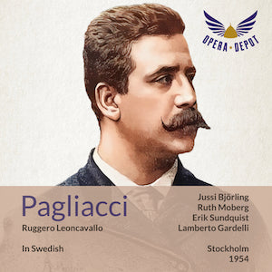 Leoncavallo: I Pagliacci - Björling, Moberg, Sundquist, Hallgren, Ohlson; Gardelli.  Stockholm, 1954