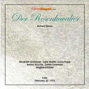Strauss: Der Rosenkavalier- Grümmer, Martin, Popp, Keleman, Kusche; Köhler.  Köln, 1972