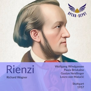 Wagner: Rienzi - Windgassen, Brivkalne, Traxel, Neidlinger; Von Matacic. Stuttgart 1957