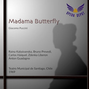 Puccini: Madama Butterfly -  Kabaivanska, Prevedi, Haiquel, Liberon, Algorta, Barrientos; Guadagno.  Santiago, 1969