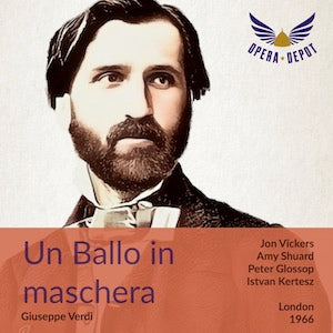 Verdi: Un Ballo in maschera - Vickers, Shuard, Glossop, Popp, Verrett; Kertesz.  London, 1966
