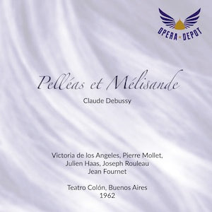 Debussy: Pelléas et Mélisande - Mollet, De Los Angeles, Haas, Rouleau;