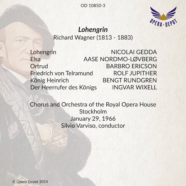 Wagner: Lohengrin - Gedda, Nordmo-Lövberg, Ericson, Jupither, Rundgren, Wixell; Varviso.  Stockholm, 1966
