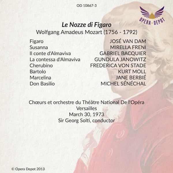 Mozart: Le Nozze di Figaro - Van Dam, Freni, Janowitz, von Stade, Bacquier, Berbié, Sénéchal; Solti.  Versailles, 1973