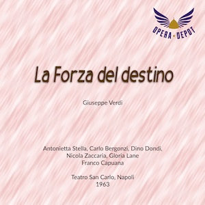 Verdi: La Forza del destino - Stella, Bergonzi, Dondi, Lane, Melitti, Zaccaria; Capuana.  Napoli, 1963