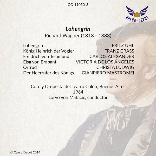 Wagner: Lohengrin - Uhl, De Los Angeles, Ludwig, Crass; von Matacic. Buenos Aires 1964