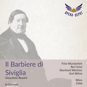 Rossini: Il Barbiere di Siviglia (In German) - Wunderlich, Grist, Wächter, Kunz, Konetzni; Böhm. Wien, 1966