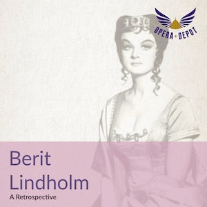 Compilation: Berit Lindholm - Arias from Leonore, Tannhäuser, The Ring, Turandot & a never before released Ballo