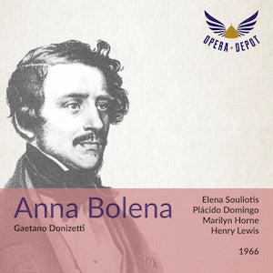 Donizetti: Anna Bolena - Souliotis, Horne, Domingo, Baker, Cava; Lewis. 1966