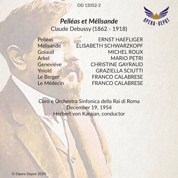 Debussy: Pelléas et Mélisande - Schwarzkopf, Haefliger, Roux, Petri, Sciutti, Calabrese; Karajan. Roma, 1954