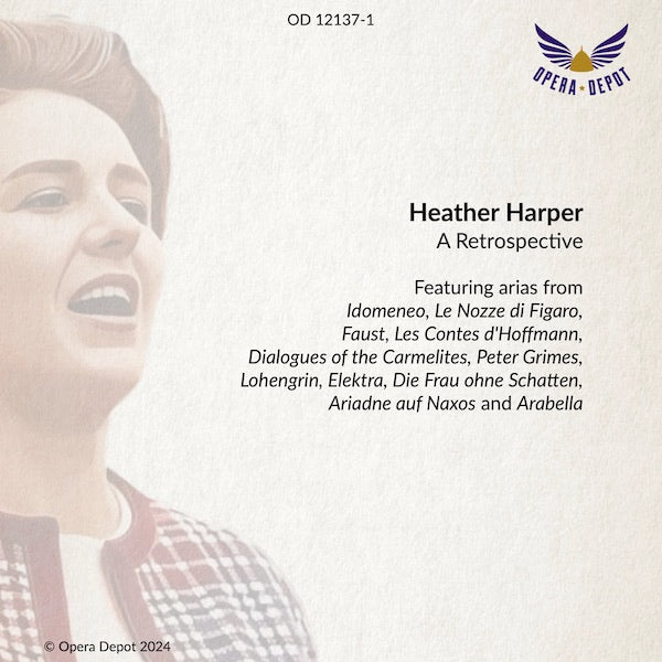 Compilation: Heather Harper - Excerpts from Figaro, Idomeneo, Faust, Lohengrin, Elektra, Frau, Arabella, Ariadne and more