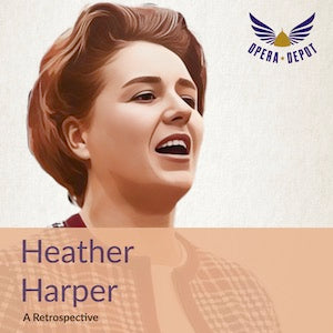 Compilation: Heather Harper - Excerpts from Figaro, Idomeneo, Faust, Lohengrin, Elektra, Frau, Arabella, Ariadne and more