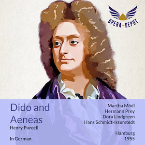 Purcell: Dido and Aeneas (In German) - Mödl, Prey; Schmidt-Isserstedt. Hamburg, 1955