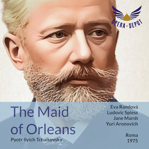 Tchaikovsky: The Maid of Orleans (In Russian) - Randová, Spiess, Marsh, Haugland; Aronovich. Roma, 1975