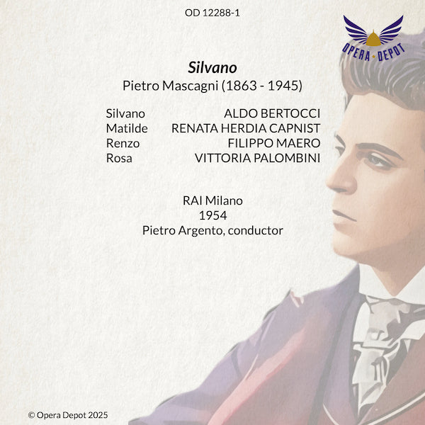 Mascagni: Silvano - Bertocci, Capnist, Maero; Argento. Milano, 1954