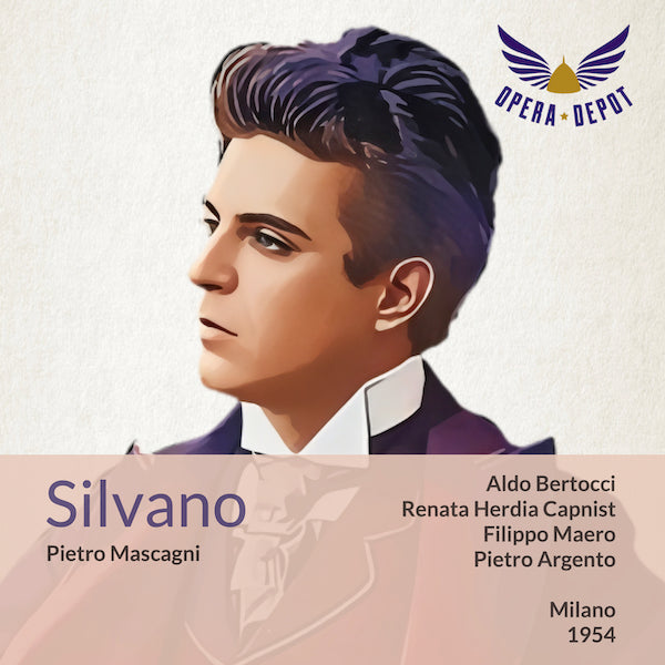 Mascagni: Silvano - Bertocci, Capnist, Maero; Argento. Milano, 1954