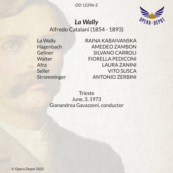 Catalani: La Wally - Kabaivanska, Zambon, Carroli, Zerbini; Gavazzeni. Trieste, 1973