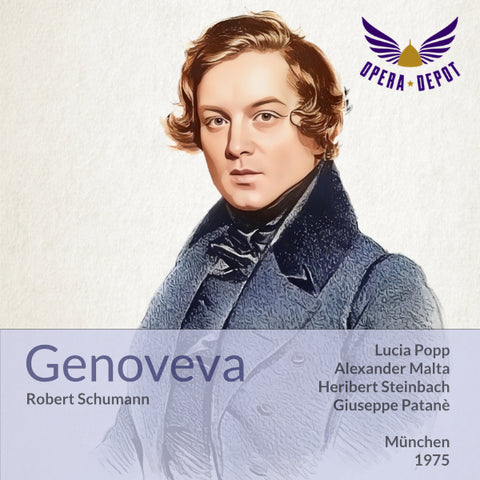 Schumann: Genoveva - Popp, Malta, Steinbach, Wagemann, Holl; Patanè. München, 1975