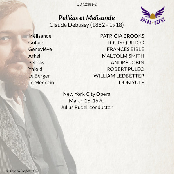 Debussy: Pelléas et Mélisande - Brooks, Quilico, Jobin, Bible, Smith; Rudel. New York, 1970
