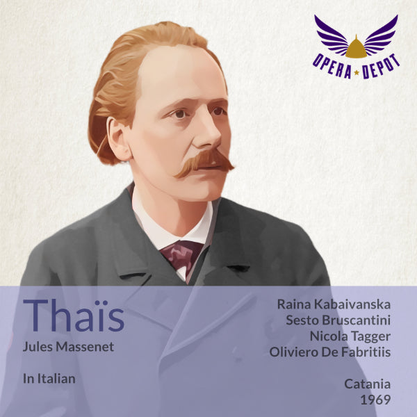 Massenet: Thaïs (In Italian) - Kabaivanska, Bruscantini, Tagger, Zerbini, De Fabritiis. Catania 1969