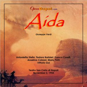 Verdi: Aida - Stella, Corelli, Barbieri, Colzani, Petri; Gui. Napoli, 1955