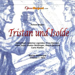 Wagner: Tristan und Isolde - Hopf, Ligendza, Balzani, Neidlinger, Sotin, Dermota; C. Kleiber.  Wien, 1973