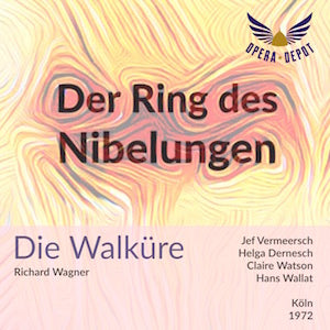 Wagner: Die Walküre - Dernesch, Vermeersch, C. Watson, Katz, Coster, Stamm; Wallat.  Köln, 1972