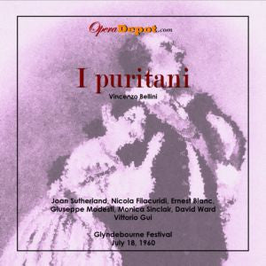 Bellini: I Puritani - Sutherland, Filacuridi, Blanc, Modesti, Sinclair, Ward; Gui.  Glyndebourne, 1960