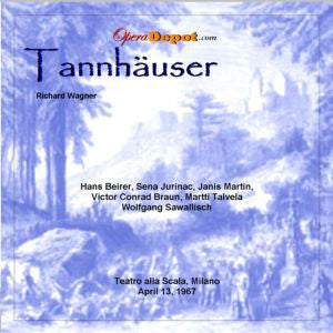 Wagner: Tannhäuser - Beirer, Jurinac, Martin, Braun, Talvela; Sawallisch. Milano, 1967