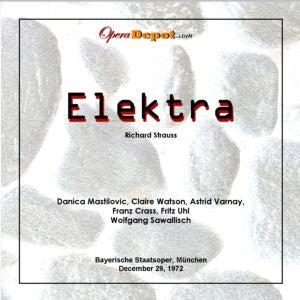 Strauss: Elektra - Mastilovic, Watson, Varnay, Crass, Uhl; Sawallisch.  München, 1972