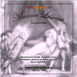 Puccini: Manon Lescaut - Caballé, Tucker, Mastromei, Telasko; Bartoletti.  Buenos Aires, 1966