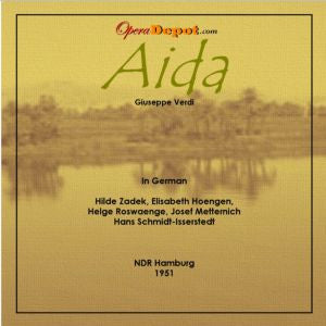 Verdi: Aida (In German) Zadek, Hoengen, Roswaenge, Metternich, Schmidt-Isserstedt.  Hamburg, 1951