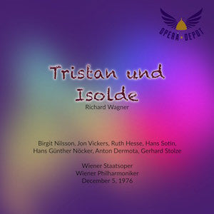 Wagner: Tristan und Isolde - Nilsson, Vickers, Hesse, Sotin, Nöcker, Bunger; Stein.  Wien, 1976