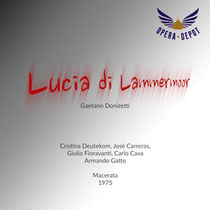 Donizetti: Lucia di Lammermoor - Deutekom, Carreras, Fioravanti, Cava; Gatto.  Macerata, 1975