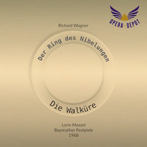 Wagner: Die Walküre - Lindholm, Adam, Rysanek, King, Martin, Greindl; Maazel.  Bayreuth, 1968