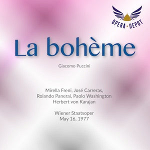 Puccini: La Bohème - Freni, Carreras, Panerai, Holm, Washington; Karajan.  Wien, 1977