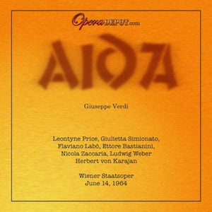 Verdi: Aida - L. Price, Simionato, Labò, Bastianini, Weber; von Karajan.  Wien, 1964