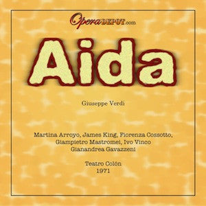 Verdi: Aida - Arroyo, King, Cossotto, Mastromei, Vinco; Gavazzeni.  Bueons Aires, 1971