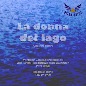 Rossini: La Donna del lago - Caballé, Bonisolli, Hamari, Bottazzo, Washington; Bellugi.  Torino, 1970