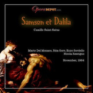 Saint-Saëns: Samson et Dalila - Del Monaco, Gorr, Sordello; Rescigno. 1964