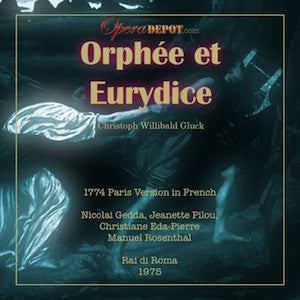 Gluck: Orfeo ed Euridice (In French) - Gedda, Pilou, Eda-Pierre; Rosenthal.  Roma, 1975