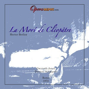Berlioz: La Mort de Cléopâtre - Jones; Schippers.  Rome, 1972.  Bonus: Jones sings excerpts from Carmen, Holländer, Otello, Don Carlo & Aida
