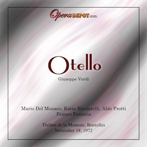 Verdi: Otello - Del Monaco, Ricciarelli, Protti; Ferraris.  Bruxelles, 1972