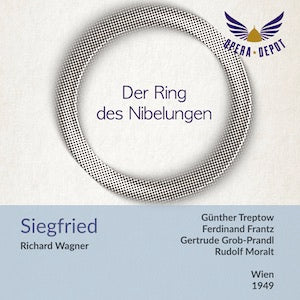 Wagner: Siegfried - Treptow, Wernigk, Frantz, Grob-Prandl, Anday; Moralt.  Wien, 1949