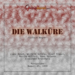 Wagner: Die Walküre - Synek, Schirp, Wilfert, Traxel, Hofmann; Krannhals.  Montevideo, 1959.