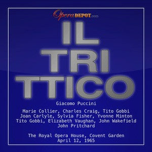 Puccini: Il Trittico - Collier, Craig, Gobbi, Carlyle, Fisher, M. Price, Minton, Vaughan, Wakefield, Coates; Pritchard.  London, 1965