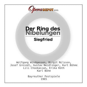 Wagner: Siegfried - Windgassen, Nilsson, Greindl, Wohlfahrt, Neidlinger, Böhme, Chookasian; Böhm.  Bayreuth, 1965