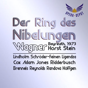 Wagner: Der Ring des Nibelungen - Lindholm, Schröder-Feinen, Ligendza, Cox, Adam, Ridderbusch, Jones, Brenneis; Stein.  Bayreuth, 1973